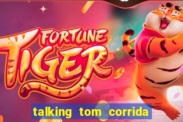 talking tom corrida do ouro